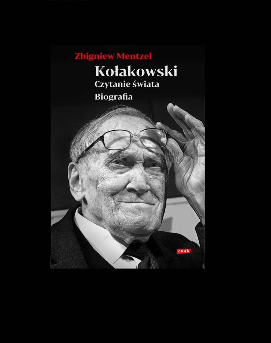 Okładka książki: „Kołakowski czytanie świata, biografia” autorstwa Zbigniewa Mentzla. Na okładce znajduje się portret Leszka Kołakowskiego, unoszącego lewą ręką okulary na wysokość czoła.
