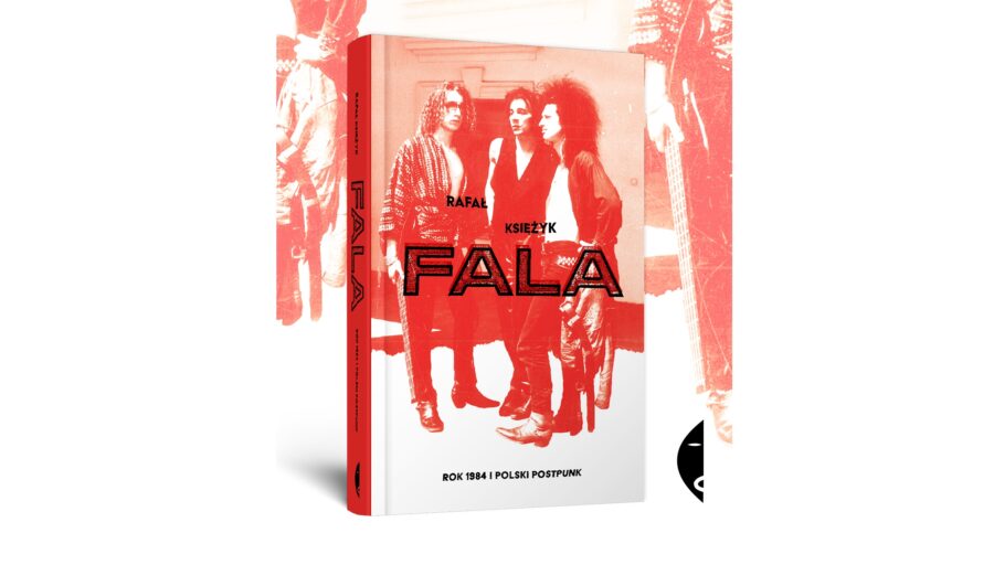 Nadchodzi „Fala”, czyli historia polskiego postpunku