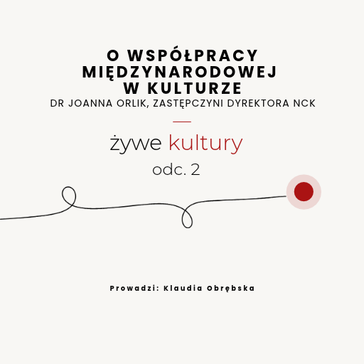 Żywe kultury – o współpracy międzynarodowej w kulturze